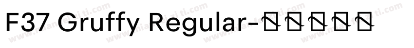 F37 Gruffy Regular字体转换